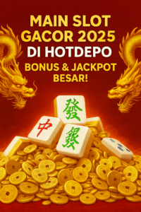Main Slot Gacor 2025 di Hotdepo – Bonus & Jackpot Besar